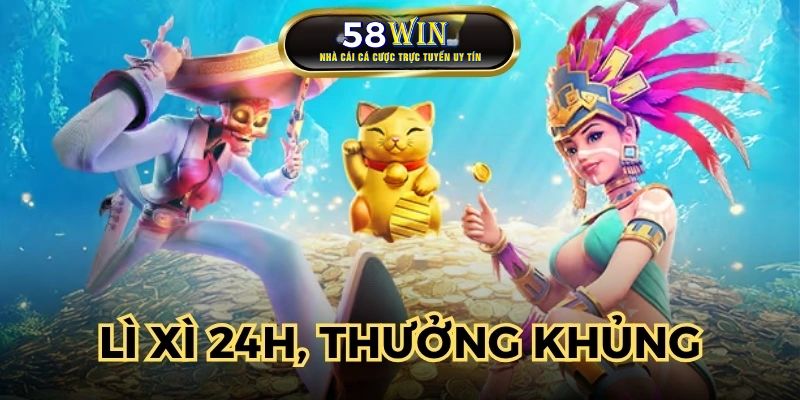 Lì xì 24h, thưởng khủng lên đến 888,888K