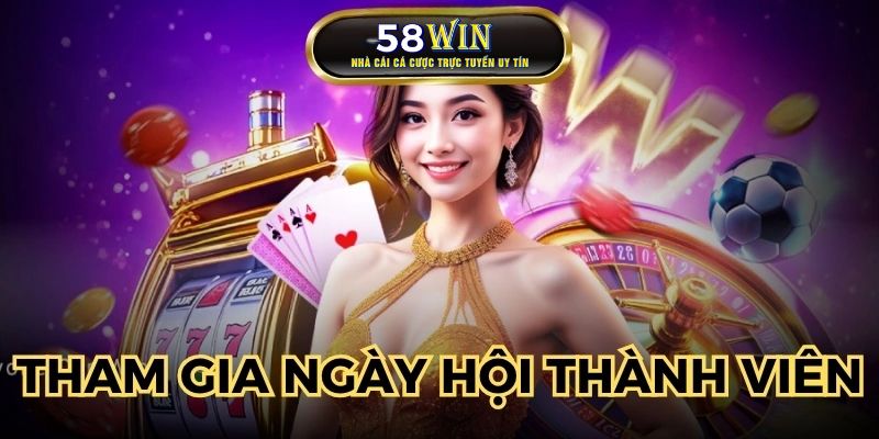 ham gia ngày hội thành viên, nhận thưởng bất ngờ mỗi tháng