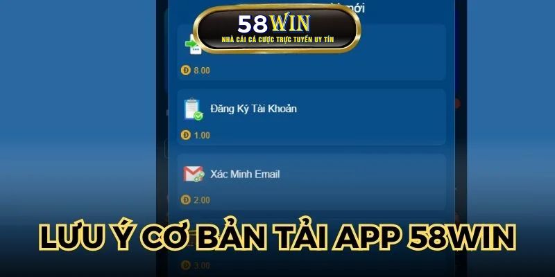 Cần lưu ý một số điều cơ bản khi tải app 58WIN về máy